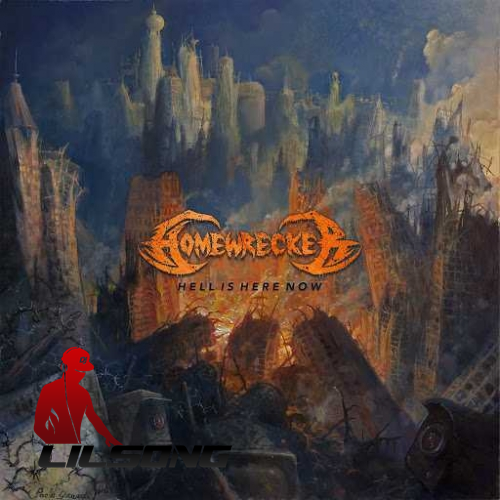 Homewrecker - Hell Is Here Now